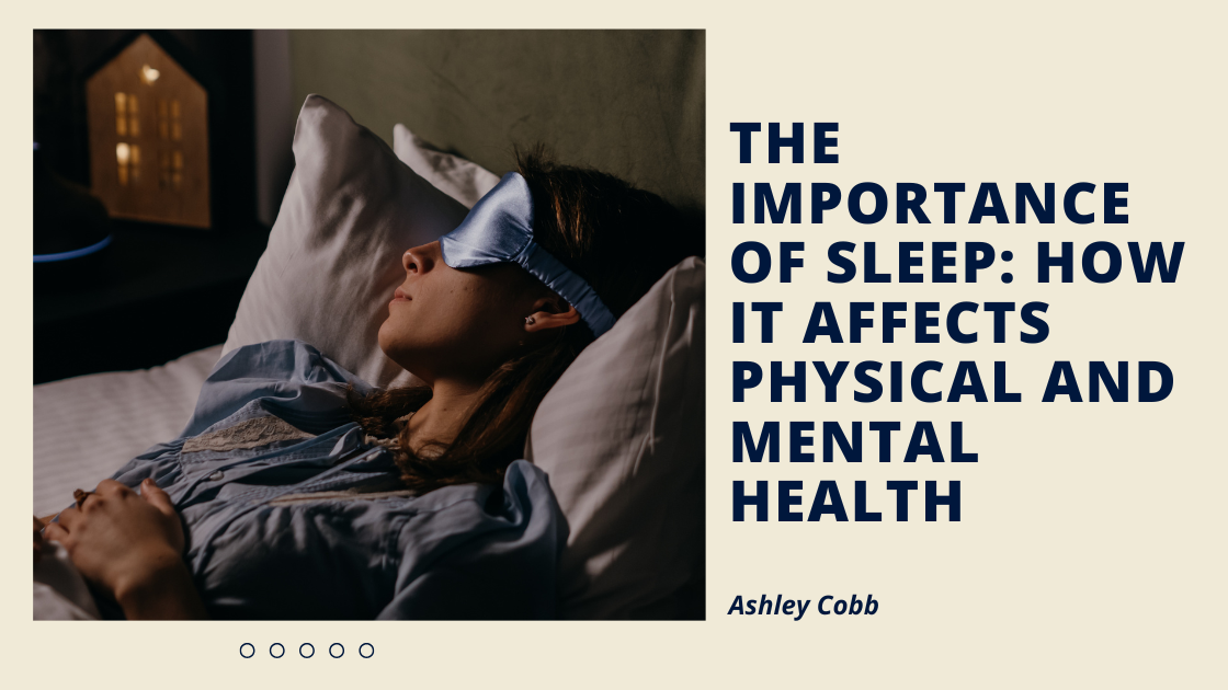The Importance Of Sleep: How It Affects Physical And Mental Health ...